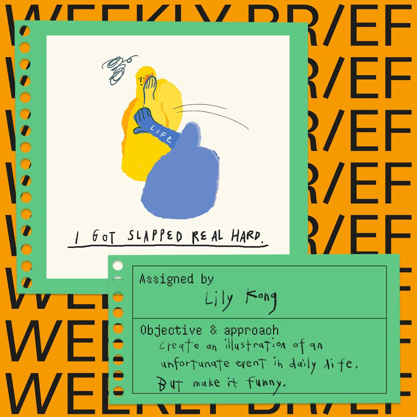 “Crear una ilustración de un evento desafortunado en la vida diaria. Pero que sea divertido.” - Breve semanal de Lily Kong