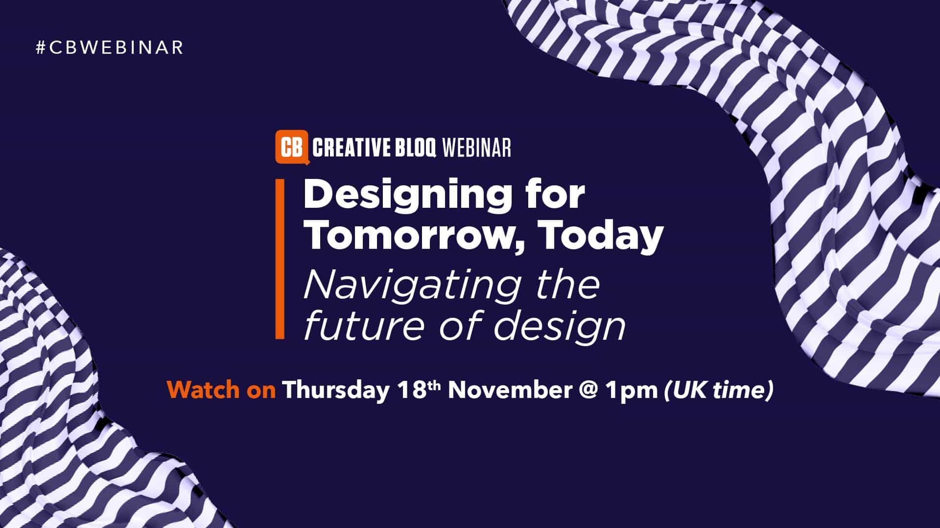 Diseñando para el mañana, hoy: un seminario web gratuito de Creative Bloq