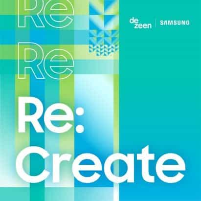 Samsung y Dezeen lanzan £ 18,000 Re:Create Design Challenge