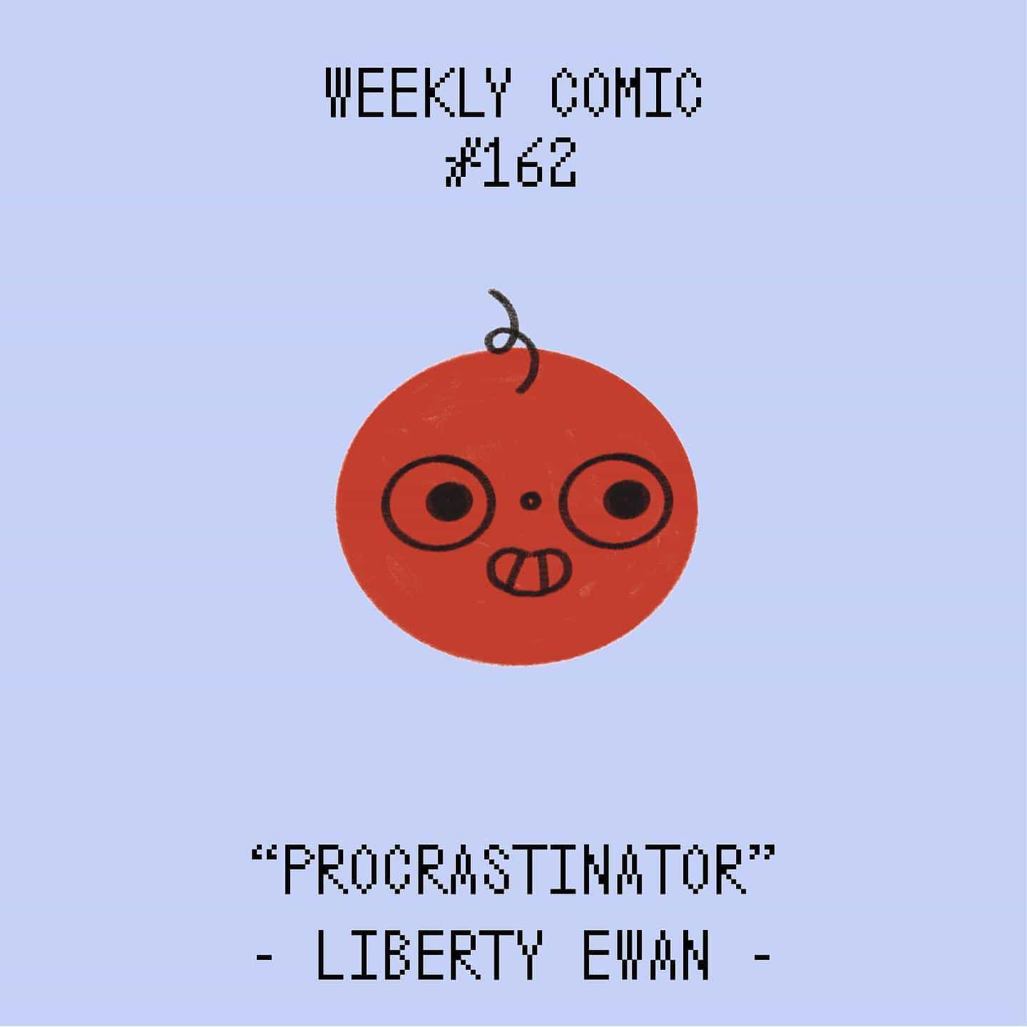 Liberty Ewan: Procrastinator (Copyright © It's Nice That, 2022)