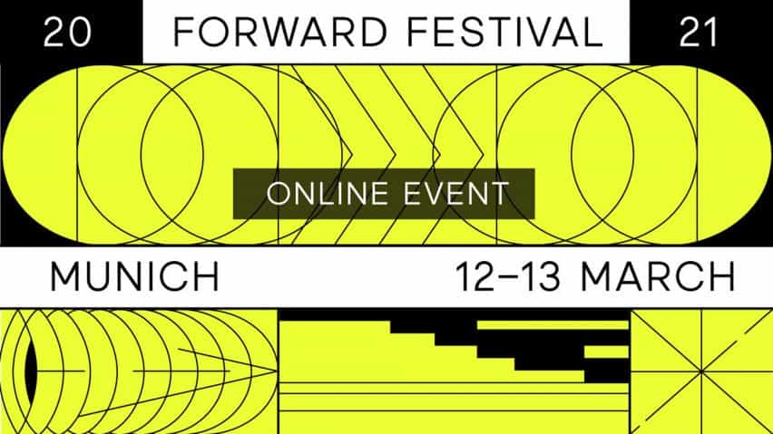 Forward Festival Munich como se presenta en dezeen Events Guide March roundup