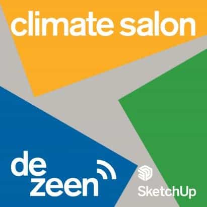 SketchUp y Dezeen lanzan una nueva serie de podcasts sobre diseño para el cambio climático